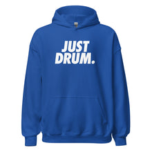 Load image into Gallery viewer, Stay warm in the &#39;JUST DRUM&#39; hoodie. A cozy choice for drummers, percussionists, and drumline enthusiasts who love stylish comfort.
