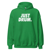 Load image into Gallery viewer, Create a unique look with the &#39;JUST DRUM&#39; customizable hoodie. Perfect for drum enthusiasts, bands, and percussionists who want a personal touch.
