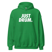 Load image into Gallery viewer, Vibrant green &#39;JUST DRUM&#39; hoodie for percussion enthusiasts
