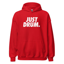 Load image into Gallery viewer, Bold red &#39;JUST DRUM&#39; hoodie for drumming passion
