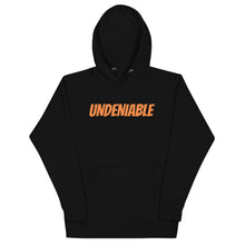 Load image into Gallery viewer, &quot;Undeniable&quot; Hoodie
